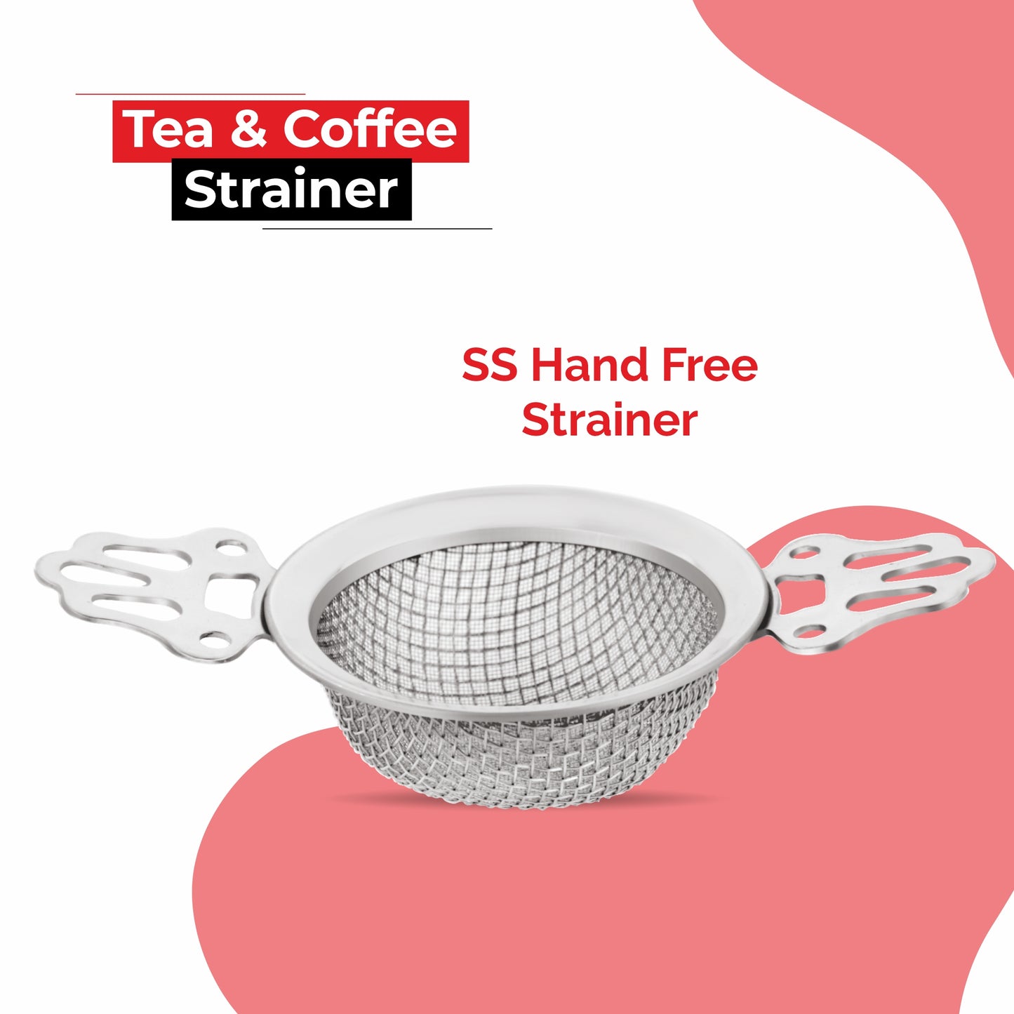 SS HAND FREE TEA & COFFEE STRAINER