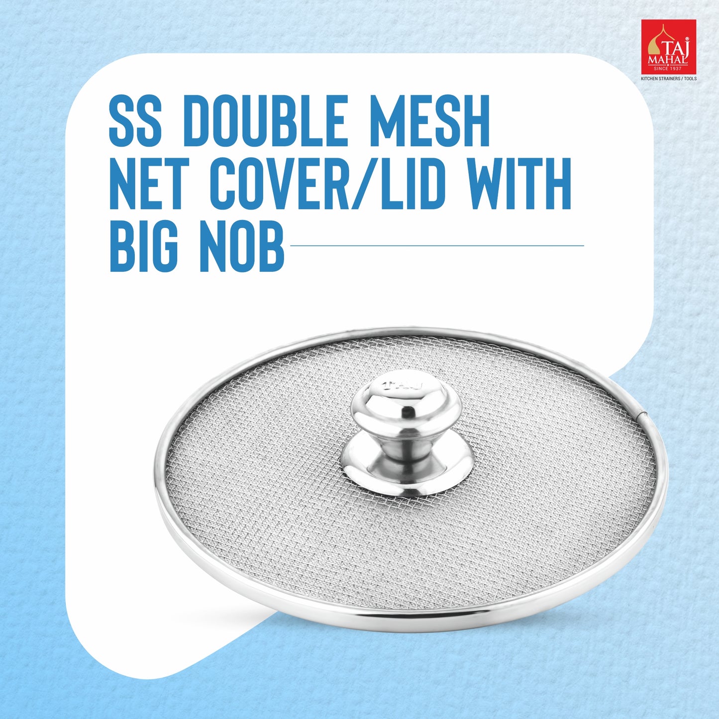 SS DOUBLE MESH NET COVER LID WITH BIG NOB